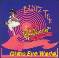 Deniz -Golden Breed- Tek · Glass Eye World (CD) (2016)