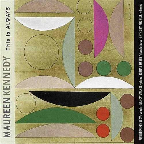 Cover for Maureen Kennedy · This is Always (CD) (2006)