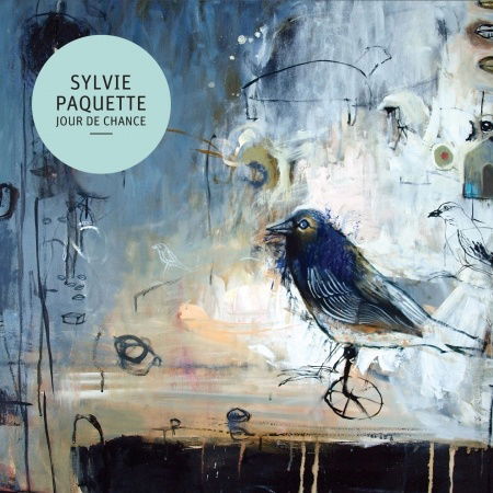 Cover for Sylvie Paquette · Jour De Chance (CD) (2013)