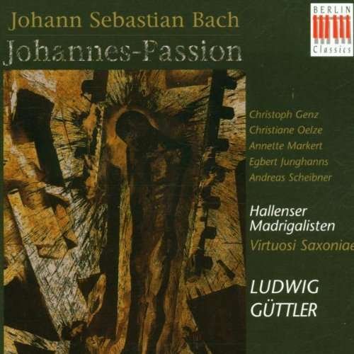 St John's Passion Oratorio in 2 Acts - Bach,j.s. / Halle Madrigalists / Guttler - Musik - BERLIN CLASSICS - 0782124118624 - 22. juni 1999