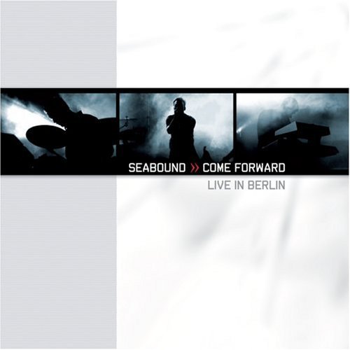 Come Forward - Live in Berlin - Seabound - Musikk - OUTSIDE/METROPOLIS RECORDS - 0782388053624 - 8. april 2008