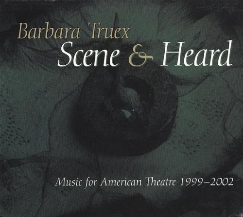 Scene & Heard - Barbara Truex - Musikk - CD Baby - 0783707624624 - 26. november 2002