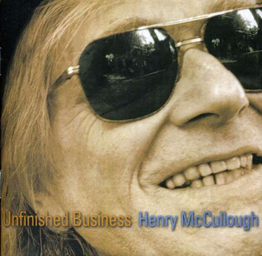 Cover for Henry Mccullough · Unfinished Business (CD) (2011)