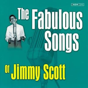 Fabulous Songs - Jimmy Scott - Musiikki -  - 0795041721624 - tiistai 22. huhtikuuta 2003