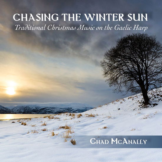 Cover for Chad McAnally · Chasing The Winter Sun: Tradional Christmas Music On The Gaelic Harp (CD) (2014)