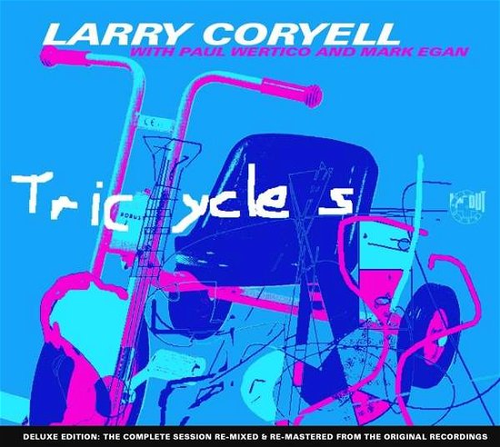 Tricycles - Larry Coryell / Paul Wertico & Mark Egan - Música - IN & OUT RECORDS - 0798747714624 - 19 de novembro de 2021