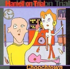 Cover for Hamell On Trial  · Choochtown (CD)