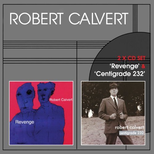 Cover for Robert Calvert · Revenge / Centigrade (CD) (2011)