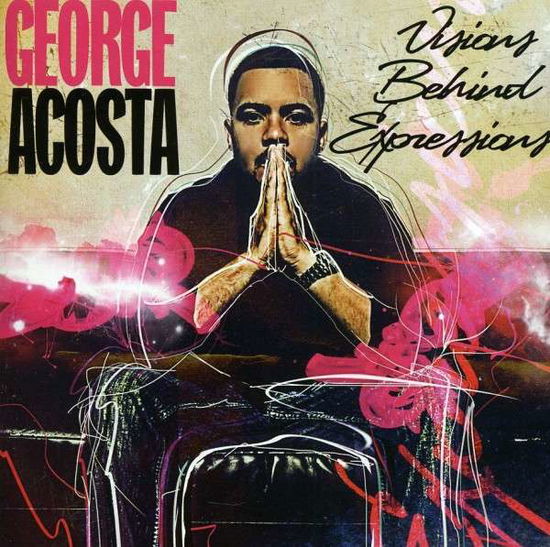 Cover for George Acosta · Visions Behind Expressions (CD) (2011)