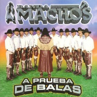 Cover for Banda Machos · Prueba De Balas (CD) (2001)