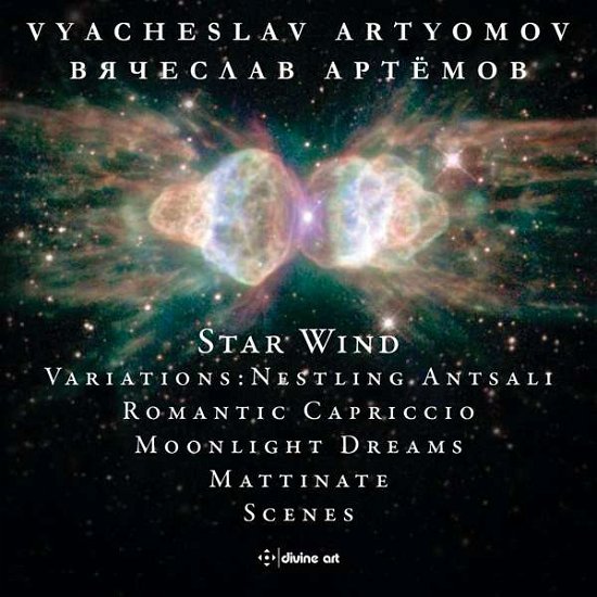 Vyacheslav Artyomov: Star Wind / Variations - Nestling Antsali - Annamamedov,Murad / Alikhanova String Quartet/+ - Muziek - DIVINE ART - 0809730517624 - 8 maart 2019