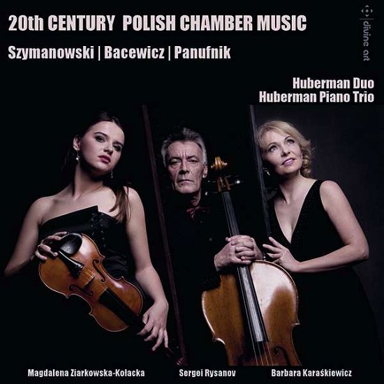 Cover for Bacewic / Huberman Piano Trio / Huberman Duo · 20th C Polish Chamber Music (CD) (2020)