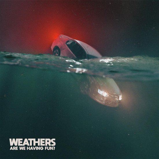 Cover for Weathers · Are We Having Fun Yet? (CD) (2023)