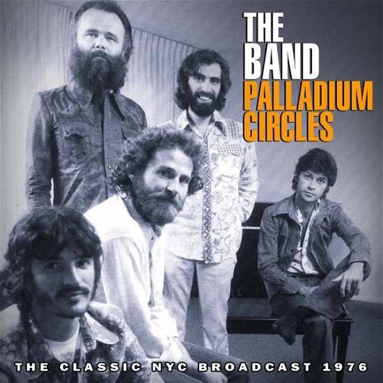Cover for The Band · Palladium Circles (CD) (2014)