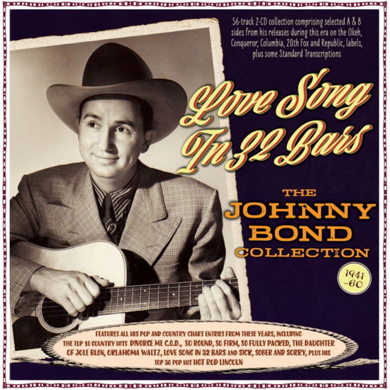 Love Song In 32 Bars: The Johnny Bond Collection 1941-60 - Johnny Bond - Musikk - ACROBAT - 0824046345624 - 20. januar 2023