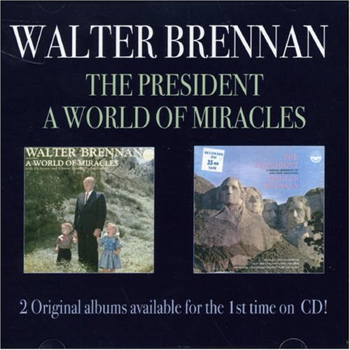The President / A World Of Miracles - Walter Brennan - Music - ACROBAT - 0824046501624 - June 6, 2011