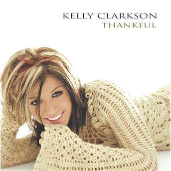 Cover for Kelly Clarkson · Thankful (CD) (2006)