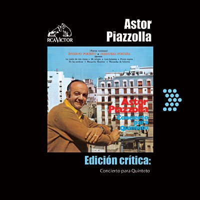 Cover for Astor Piazzolla · Edicion Critica: Concierto Para Quinteto (CD) (2007)