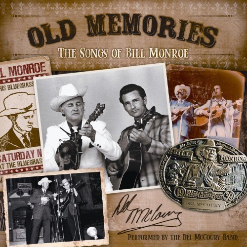 Cover for Del Mccoury · Old Memories: The Songs Of Bill Monroe (CD) (2012)