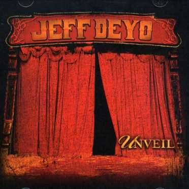 Jeff Deyo · Unveil (CD) (2007)