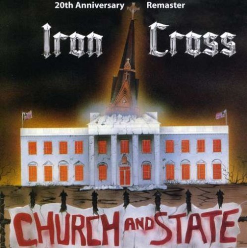 Cover for Iron Cross · Church &amp; State: 20th Anniversary Remaster (CD) (2012)