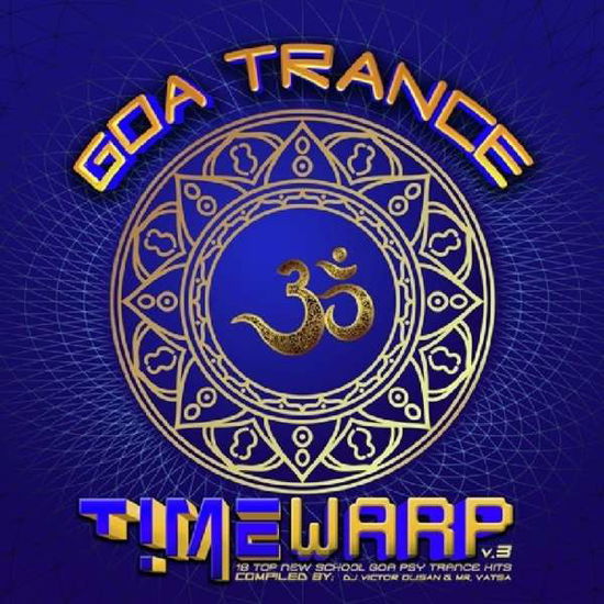 Various Artists - Goa Trance Timewarp 3 - Musik - Psyshop - 0881034114624 - 14. december 2020