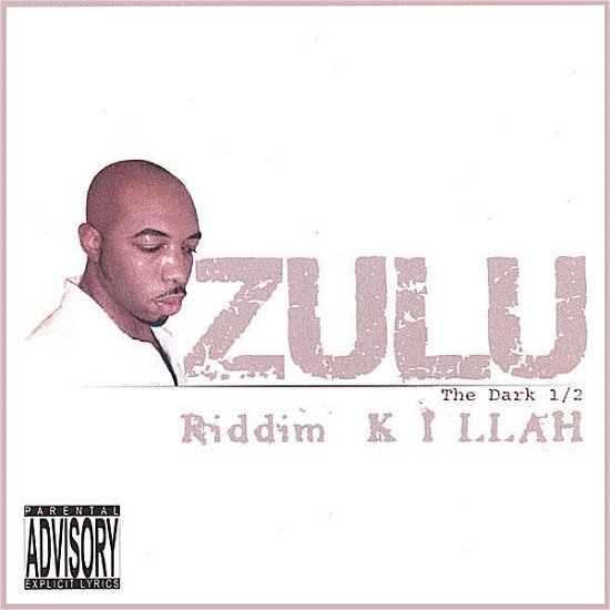 Cover for Zulu · Riddim Killah (The Dark 1/2) (CD) (2007)