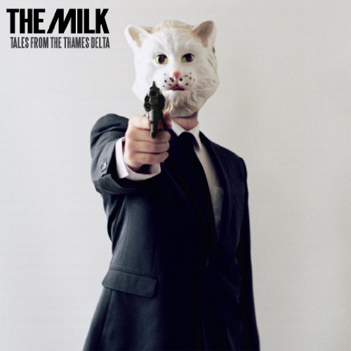 Cover for The Milk · Tales From The Thames Delta (CD) (2012)