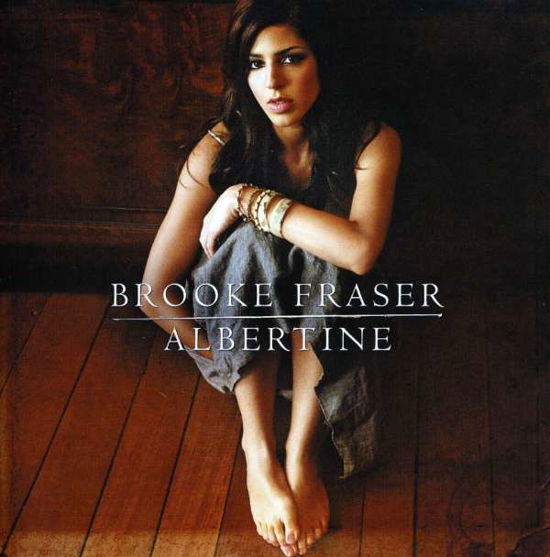 Albertine - Brooke Fraser - Musiikki - SONY MUSIC ENTERTAINMENT - 0886970251624 - maanantai 2. huhtikuuta 2007