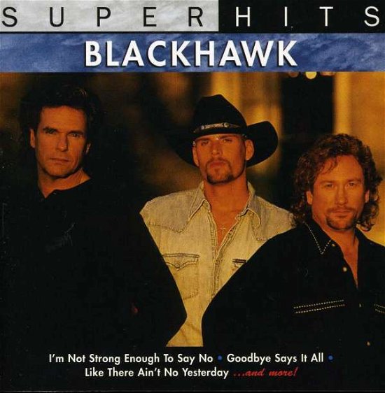 Super Hits - Blackhawk - Musik - SONY MUSIC - 0886970772624 - 30. juli 1990