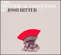 The Historical Conquests - Josh Ritter - Music - Sony - 0886971225624 - August 21, 2007