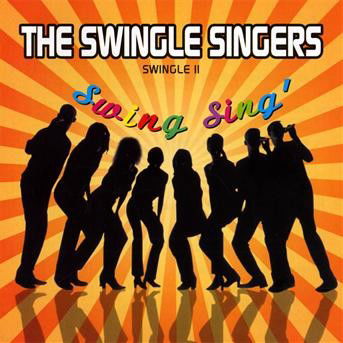 Cover for Swingle Singers · Swing Sing (CD) (2009)