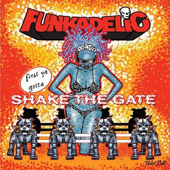 Cover for Funkadelic · First You Gotta Shake The Gate (CD) (2014)