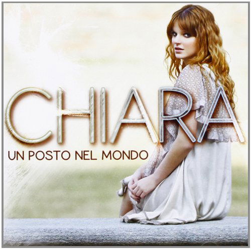 Cover for Chiara · Un Posto Nel Mondo (CD) (2013)