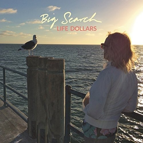 Cover for Big Search · Life Dollars (CD) (2017)