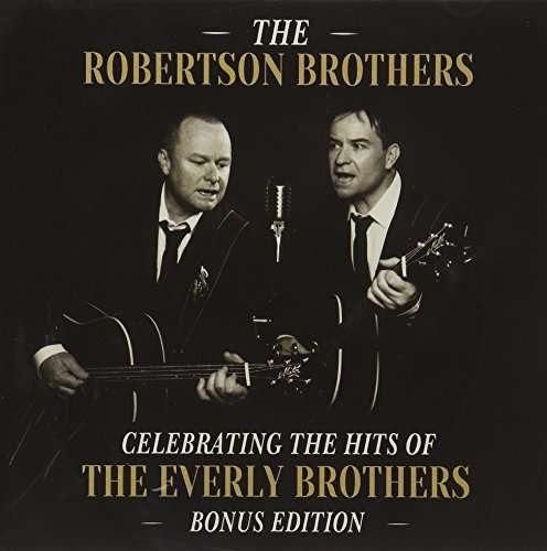 Celebrating the Hits of the Everly Brothers: Bonus - Robertson Brothers - Musik - SONY MUSIC - 0889854077624 - 10 februari 2017