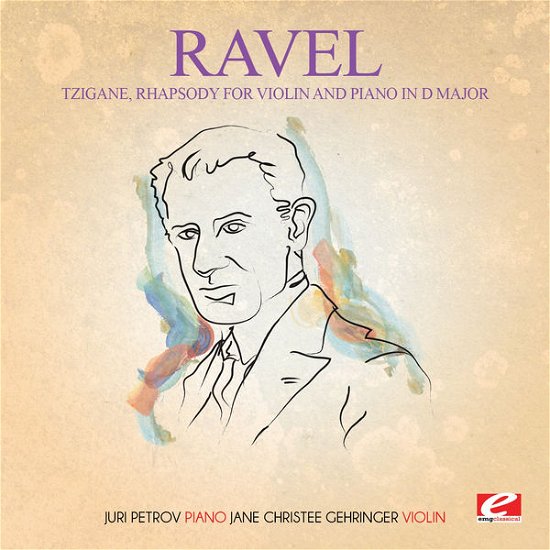 Cover for Ravel · Tzigane Rhapsody For Violin Piano D Major-Ravel (CD) [EP edition] (2015)