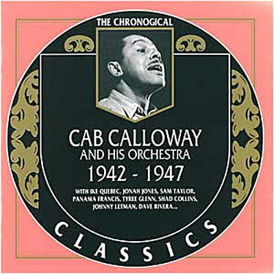 1942-1947 - Cab Calloway - Música - Chronological - 3307517099624 - 7 de julio de 1998