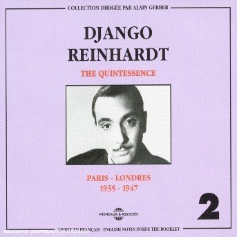 The Quintessence: Paris-Londres 1935-1947 - Django Reinhardt Vol. 2 - Muziek - FREMEAUX & ASSOCIES - 3448960222624 - 14 september 2018