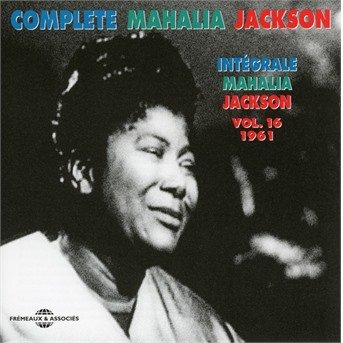 Cover for Jackson / Kessel · Complete Mahalia Jackson 16 (CD) (2017)