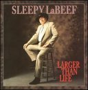 Larger Than Life - Sleepy Labeef - Musiikki - BEAR FAMILY - 4000127156624 - perjantai 30. elokuuta 1996