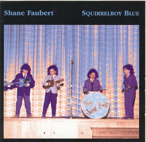 Cover for Shane Faubert · Squirrelboy Blue (CD) (1997)