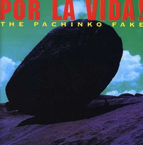 Cover for Pachinko Fake · Por La Vida Y Por La Revo (CD) (1993)