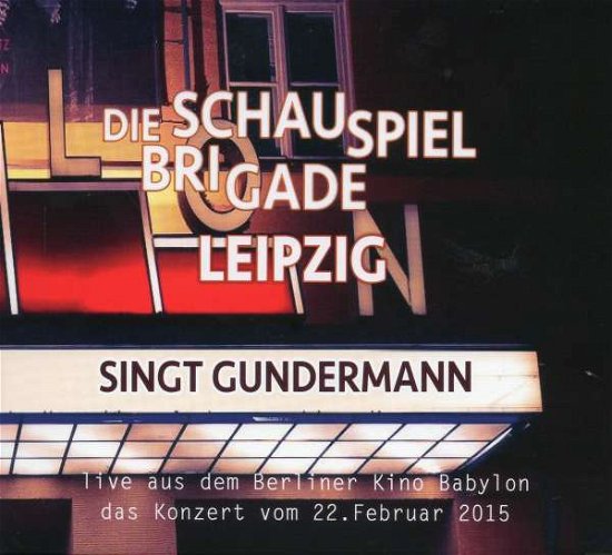 Cover for Die Schauspielbrigade Leipzig · Die Schauspielbrigade Singt (CD) (2020)