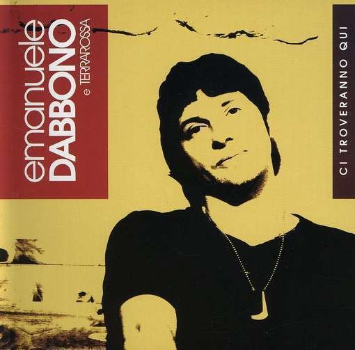 Cover for Emanuele Dabbono · Ci Traveranno Qui (CD) (2008)