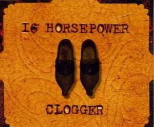 Cover for Sixteen Horsepower · Clogger (SCD) (2000)