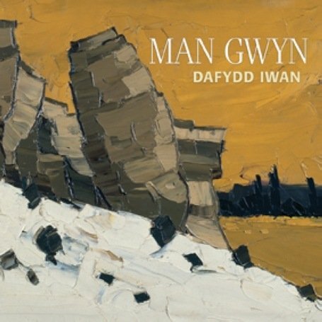 Man Gwyn - Dafydd Iwan - Musiikki - SAIN - 5016886257624 - torstai 3. tammikuuta 2008