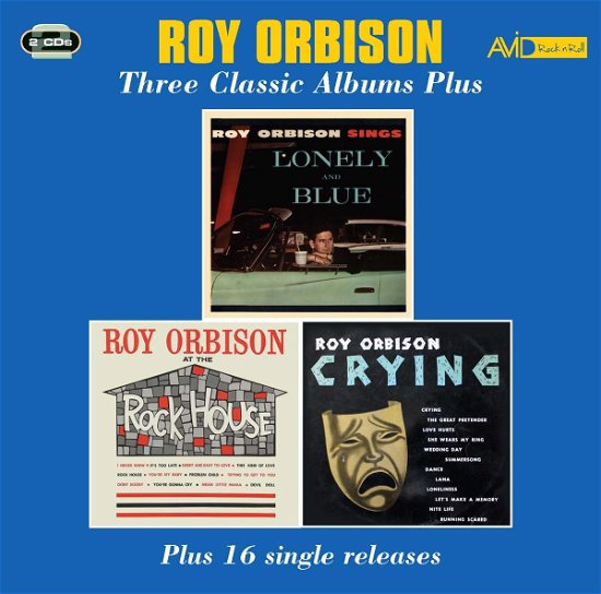 Three Classic Albums Plus (Lonely And Blue / At The Rock House / Crying) - Roy Orbison - Music - AVID - 5022810716624 - February 3, 2017