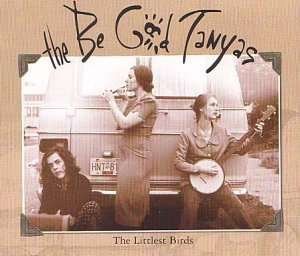 Cover for Be Good Tanyas · Littlest Birds (SCD) (2002)