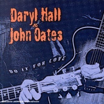 Cover for Hall &amp; Oates · Hall &amp; Oates - Do It For Love (CD) (1901)